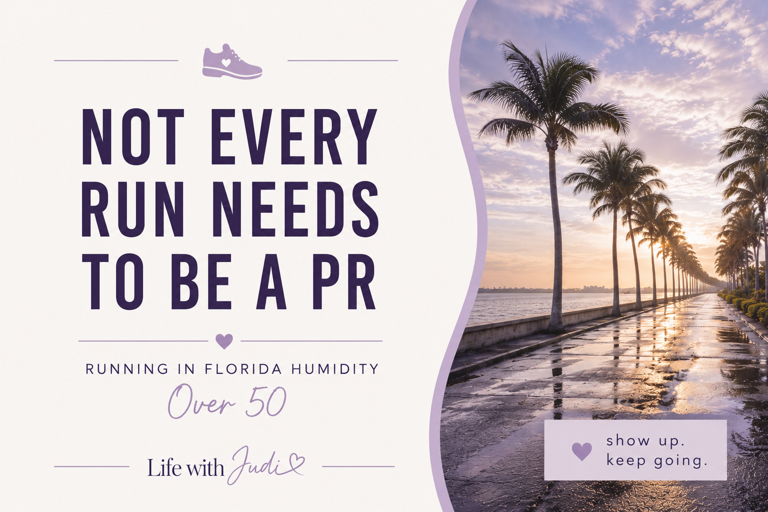 Purple branded graphic for a blog post about running in Florida humidity over 50 and learning that not every run needs to be a personal record.