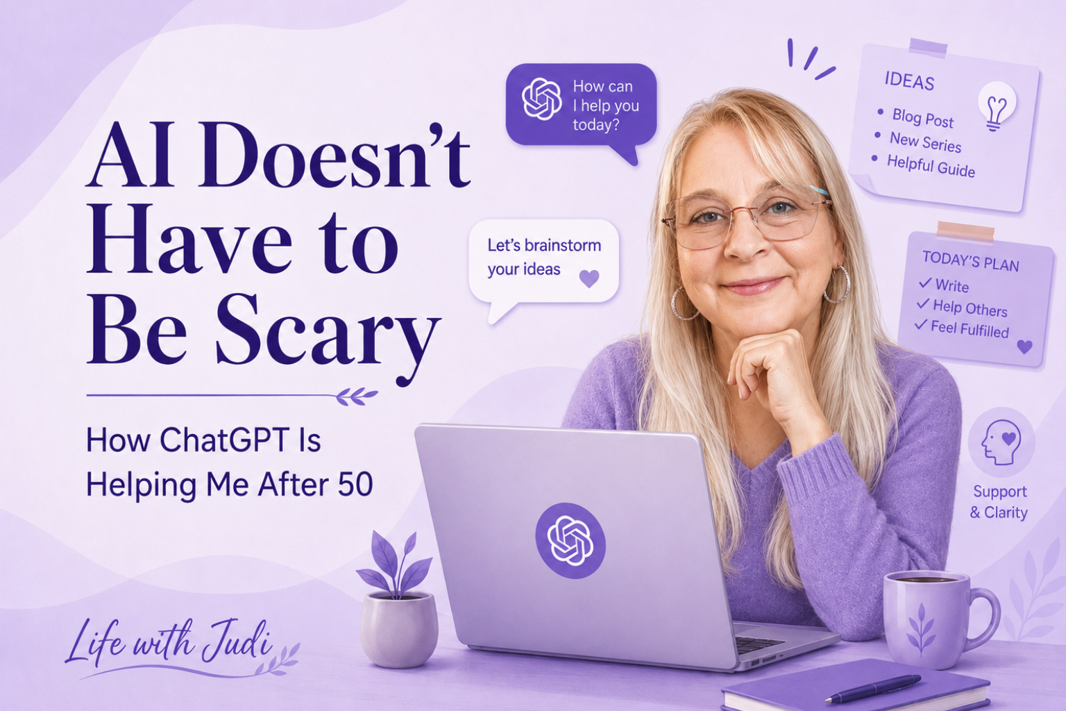 Illustration of a woman over 50 using ChatGPT at her laptop with the text AI Doesn’t Have to Be Scary